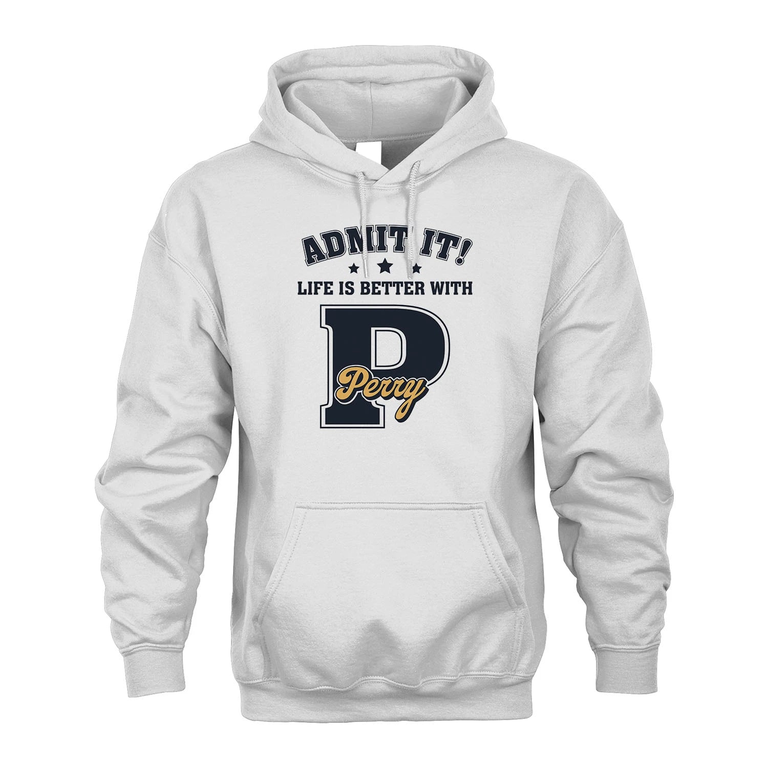 Life Is Better With Your Name Shirt PERRY M1-17