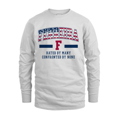 Hated By Many Confronted By None America Shirt FERREIRA M1-10