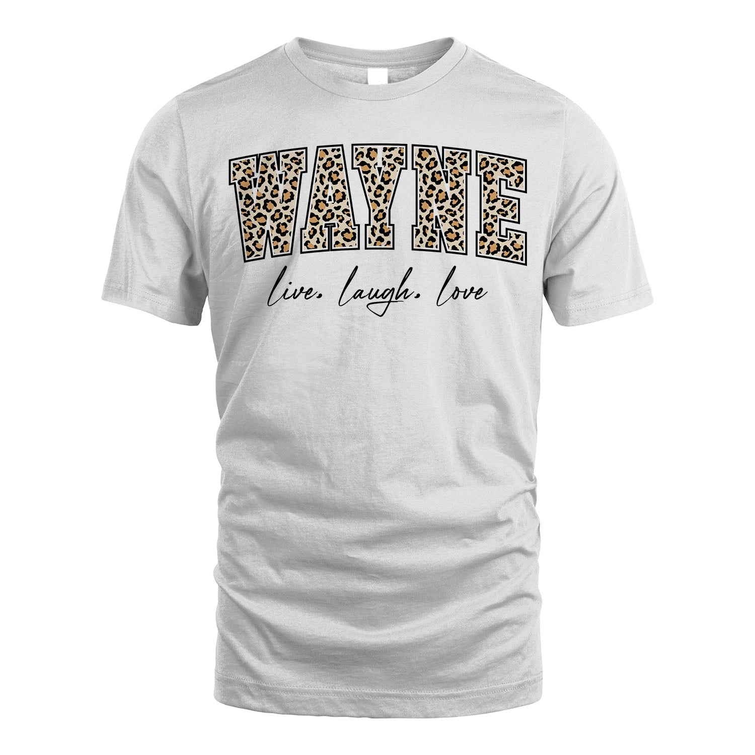 Live Laugh Love Custom Name With Leopard Pattern Shirt WAYNE M1-13