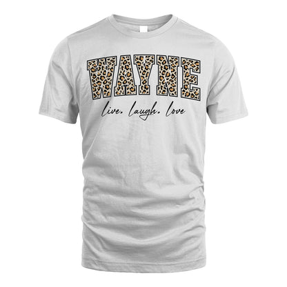 Live Laugh Love Custom Name With Leopard Pattern Shirt WAYNE M1-13