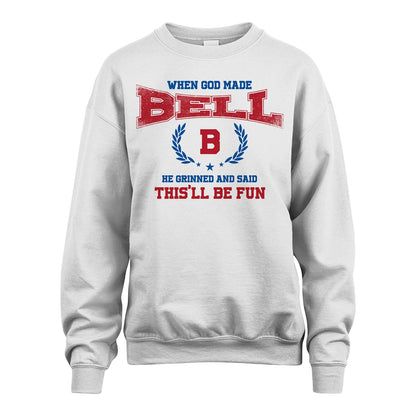 When God Made He Grinned And Said This'll Be Fun Shirt BELL M1-12