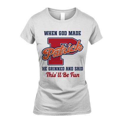God Made Your Name Custom Shirt PATRICK M1-16