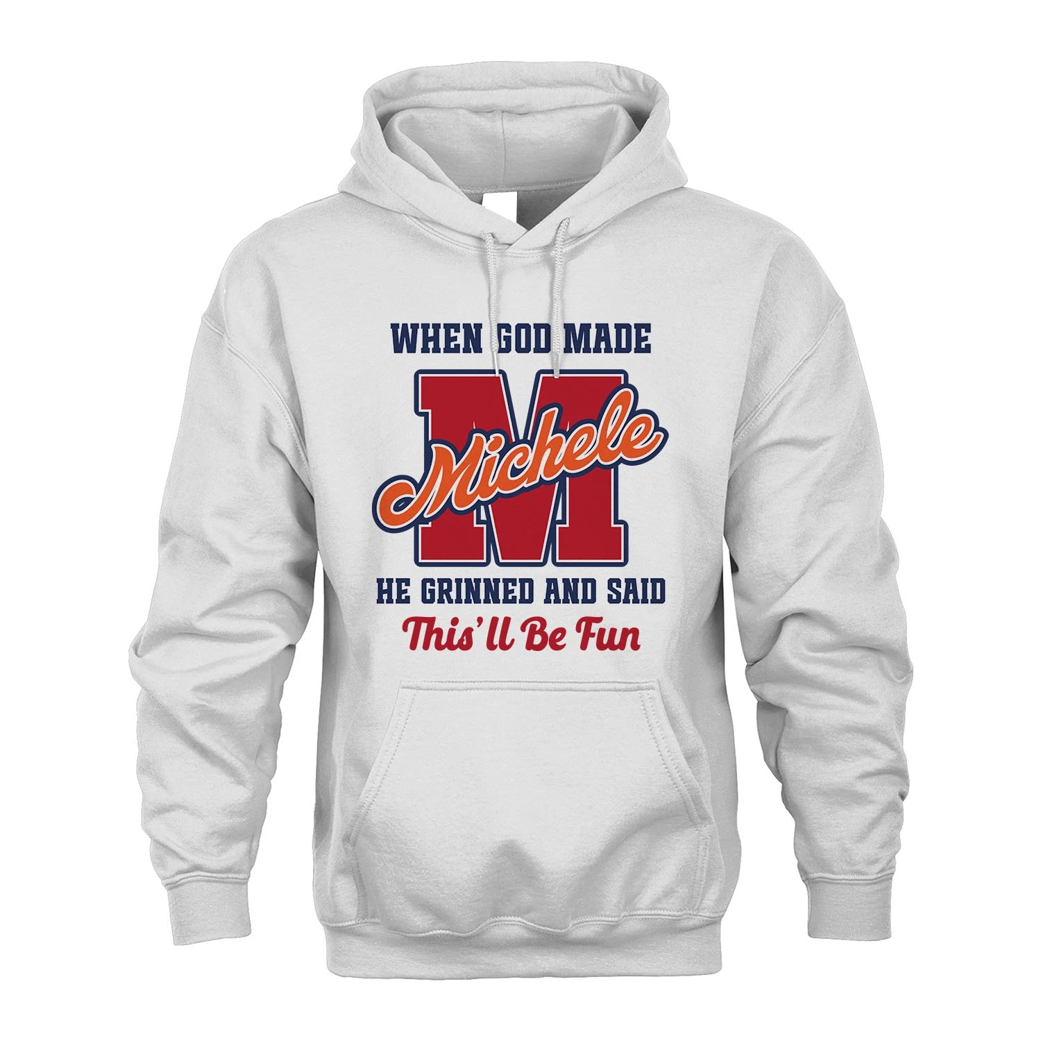 God Made Your Name Custom Shirt MICHELE M1-16