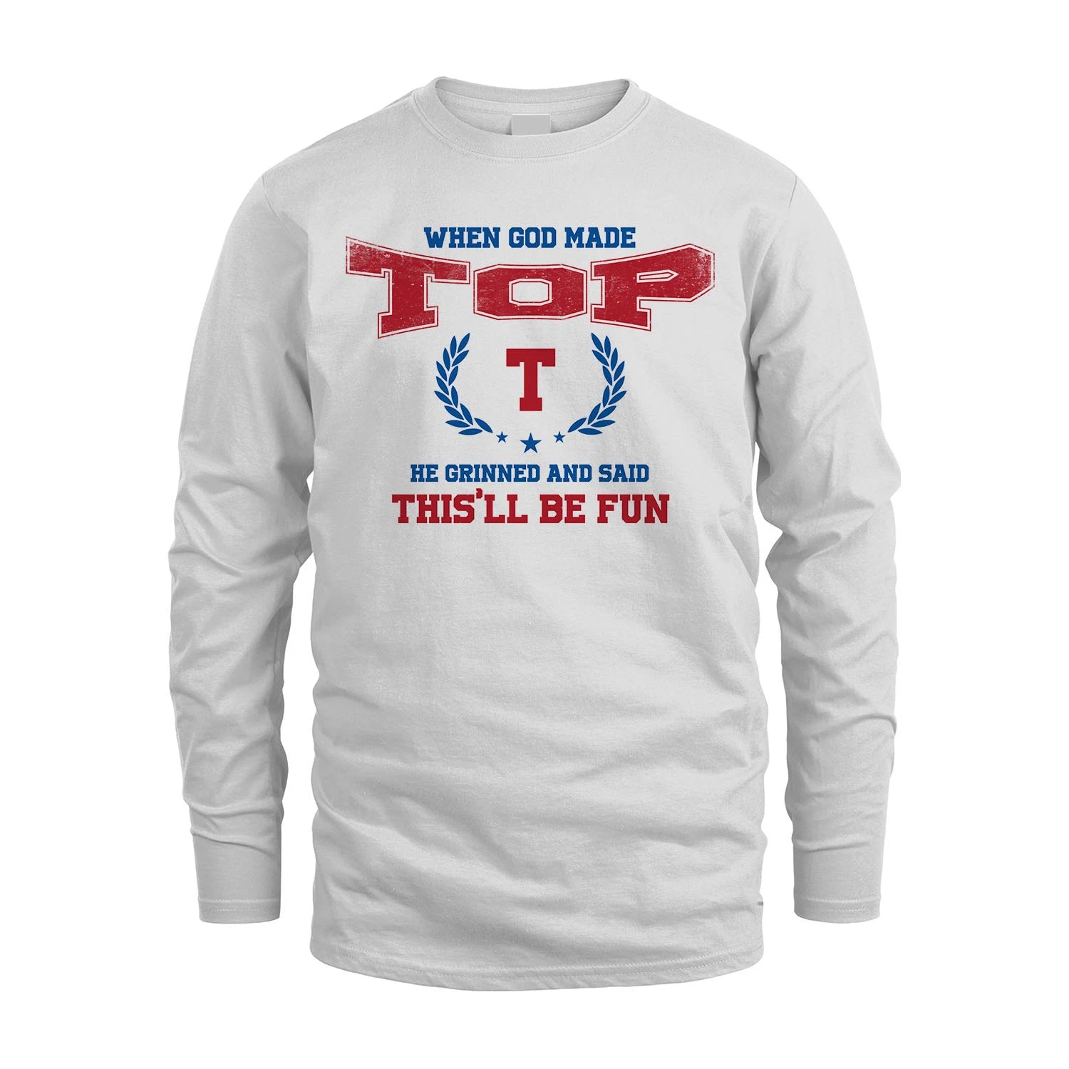 When God Made He Grinned And Said This'll Be Fun Shirt TOP M1-12