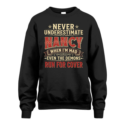 Never Underestimate When I'm Mad Shirt NANCY M1-4
