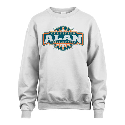 Certified Your Name Trouble Maker Shirt ALAN M1-36