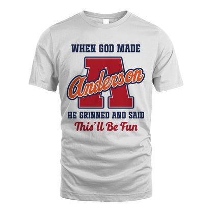 God Made Your Name Custom Shirt ANDERSON M1-16