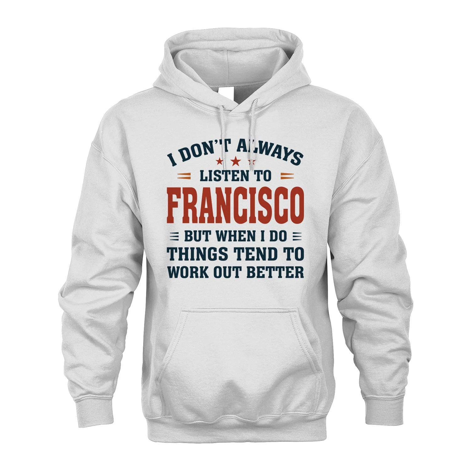I Don't Always Listen To... FRANCISCO M1-2