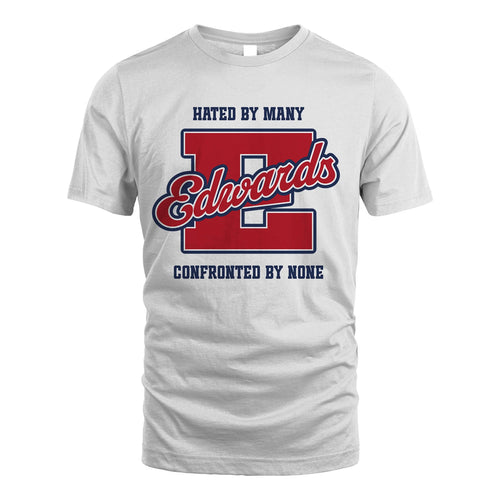 Hated By Many Confronted By None Personalized Name Shirt EDWARDS M1-8