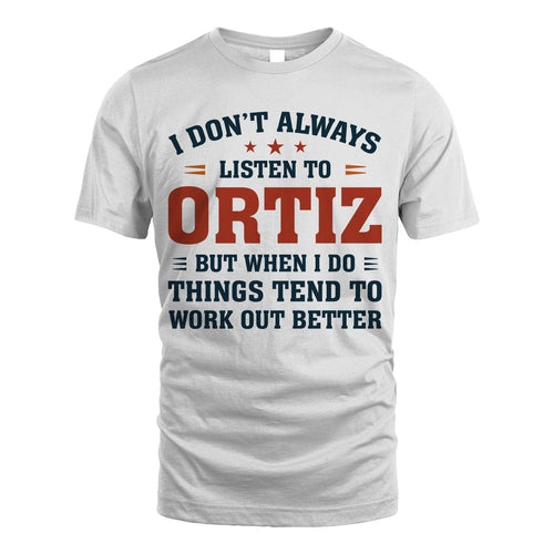 I Don't Always Listen To... ORTIZ M1-2