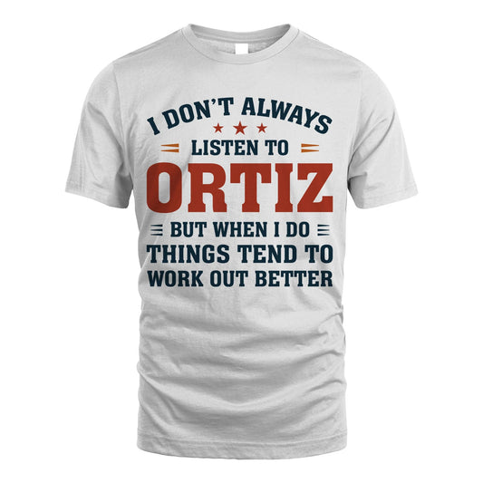 I Don't Always Listen To... ORTIZ M1-2