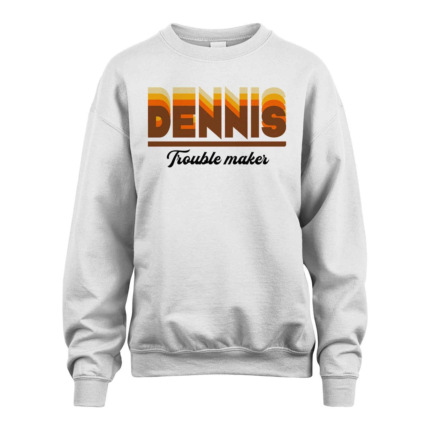 Your Name Trouble Maker Funny Shirt DENNIS M1-34