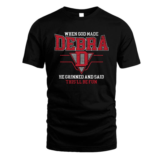 When God Made Your Name He Grinned And Said This'll Be Fun Baseball Shirt DEBRA M1-29