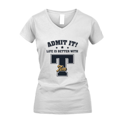 Life Is Better With Your Name Shirt TIM M1-17