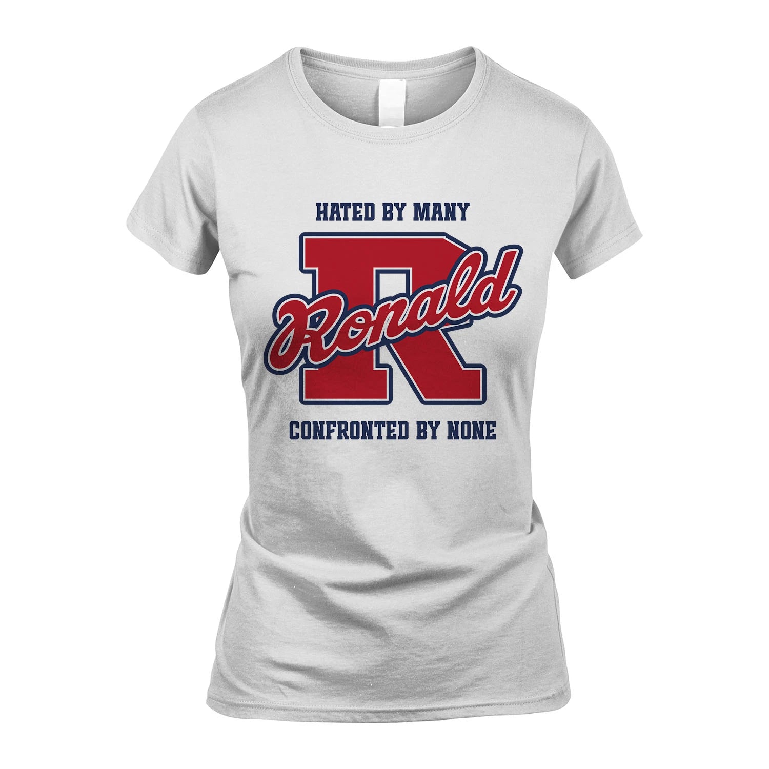Hated By Many Confronted By None Personalized Name Shirt RONALD M1-8