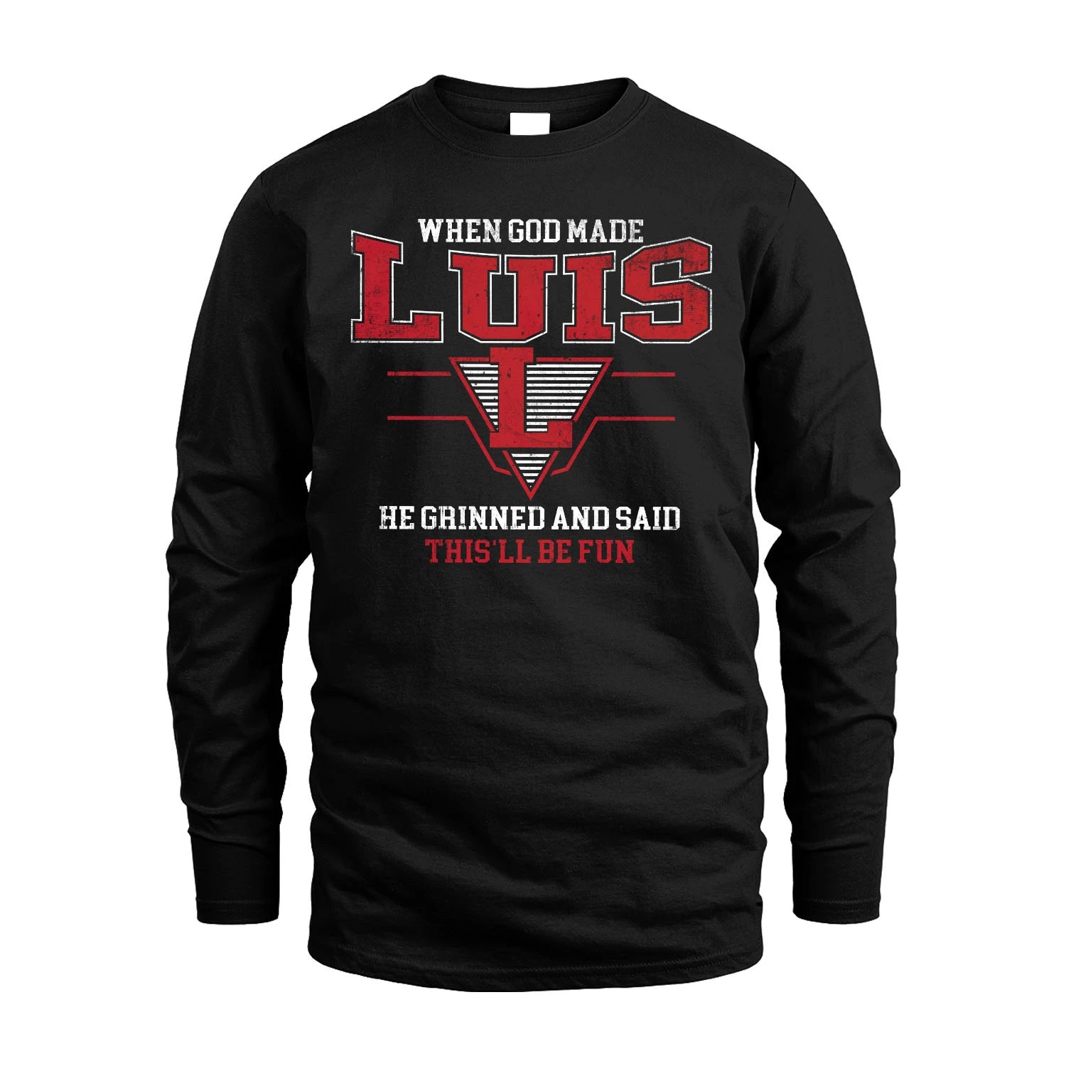 When God Made Your Name He Grinned And Said This'll Be Fun Baseball Shirt LUIS M1-29
