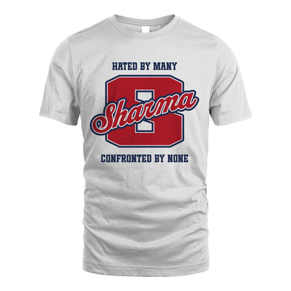 Hated By Many Confronted By None Personalized Name Shirt SHARMA M1-8