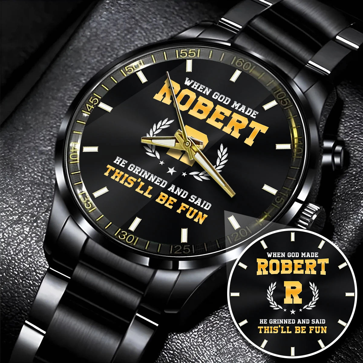 When God Made He Grinned And Said This'll Be Fun Watch ROBERT M1-W7