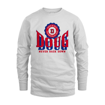 Your Name Never Back Down Shirt DOUG M1-33