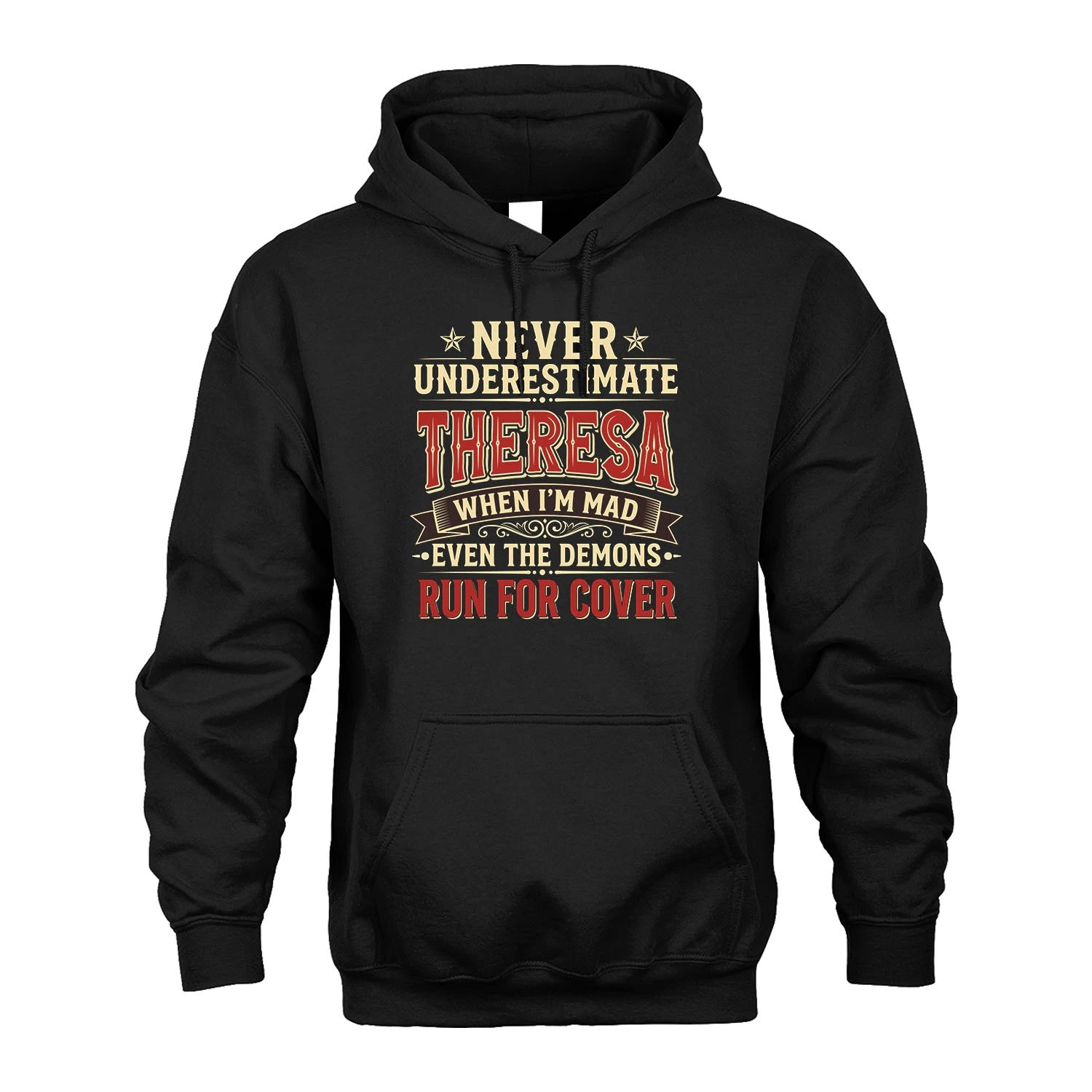 Never Underestimate When I'm Mad Shirt THERESA M1-4