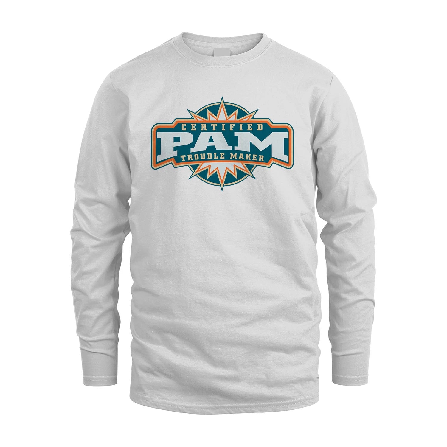 Certified Your Name Trouble Maker Shirt PAM M1-36