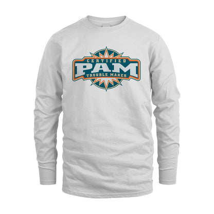 Certified Your Name Trouble Maker Shirt PAM M1-36