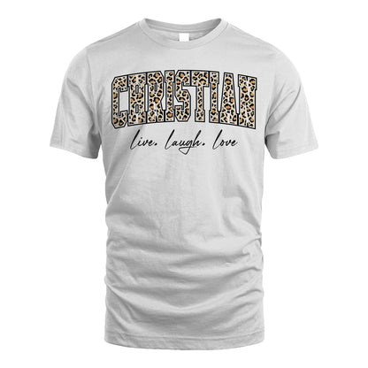Live Laugh Love Custom Name With Leopard Pattern Shirt CHRISTIAN M1-13