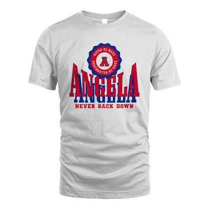 Your Name Never Back Down Shirt ANGELA M1-33