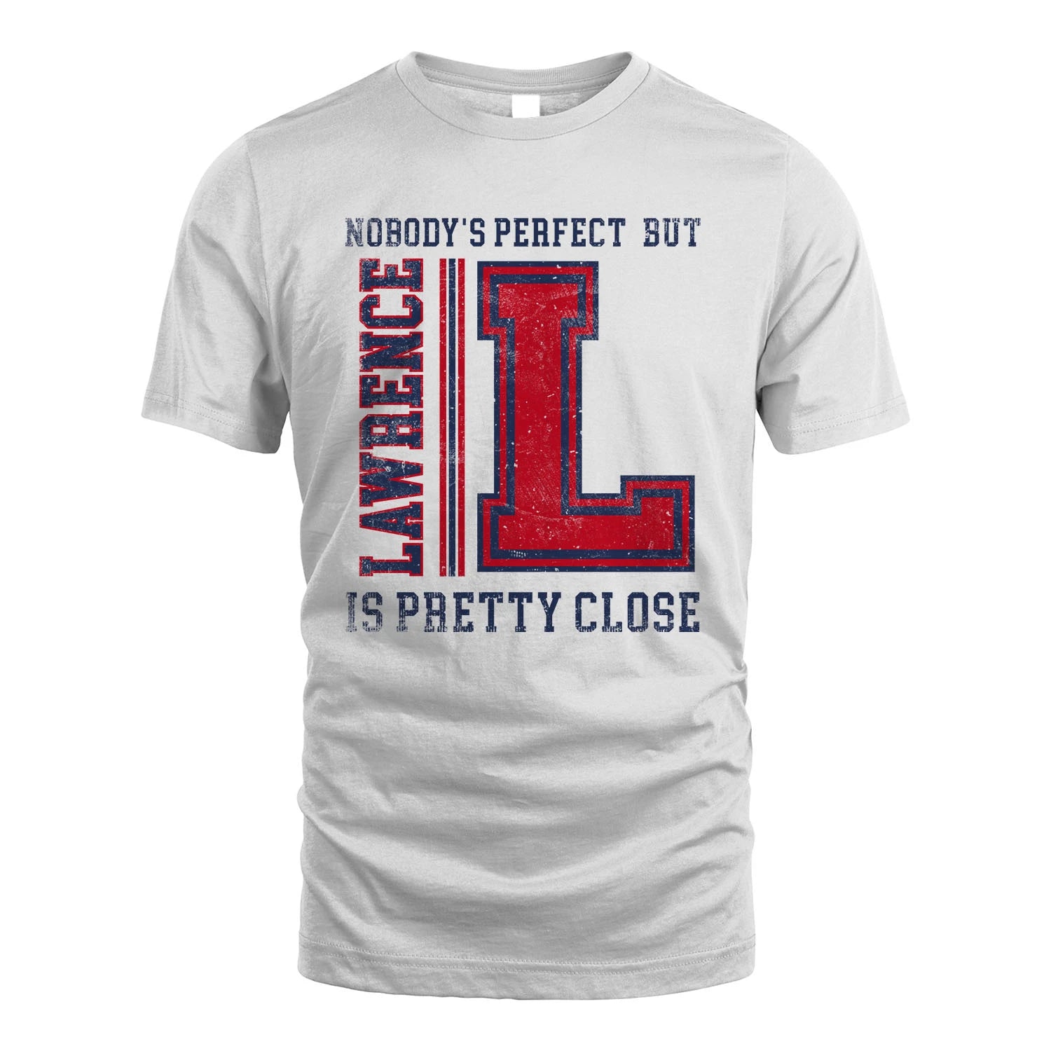 Nobody's Perfect, But Your Name Is Pretty Close LAWRENCE M1-21
