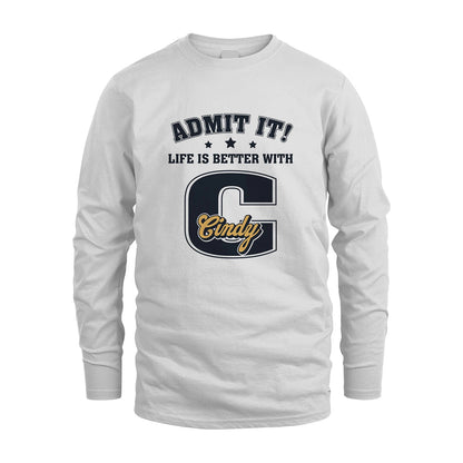 Life Is Better With Your Name Shirt CINDY M1-17