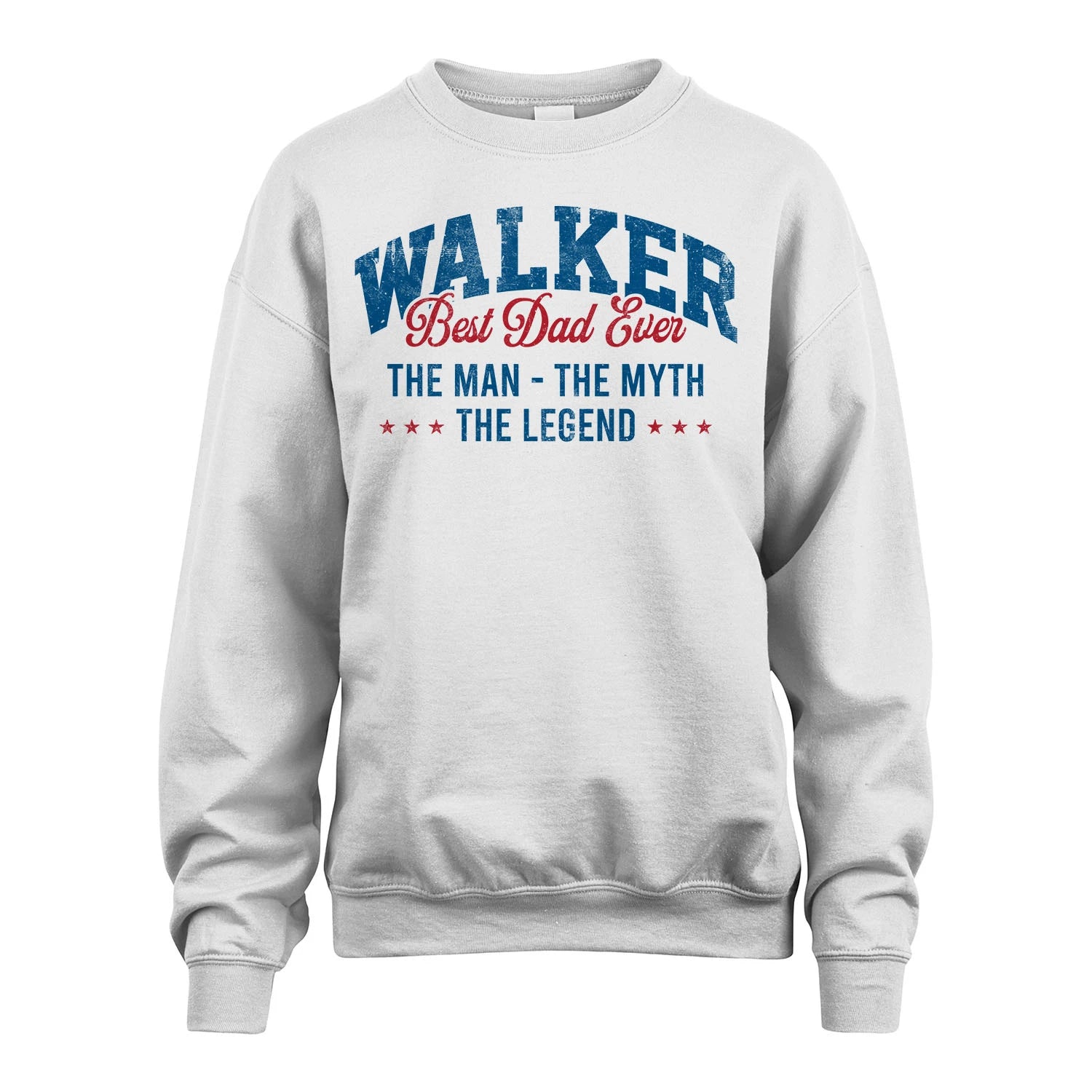 Best Dad Ever The Man The Myth The Legend WALKER M1-7
