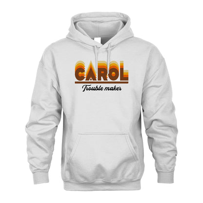 Your Name Trouble Maker Funny Shirt CAROL M1-34