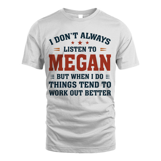 I Don't Always Listen To... MEGAN M1-2
