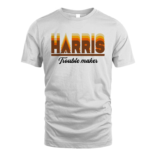 Your Name Trouble Maker Funny Shirt HARRIS M1-34