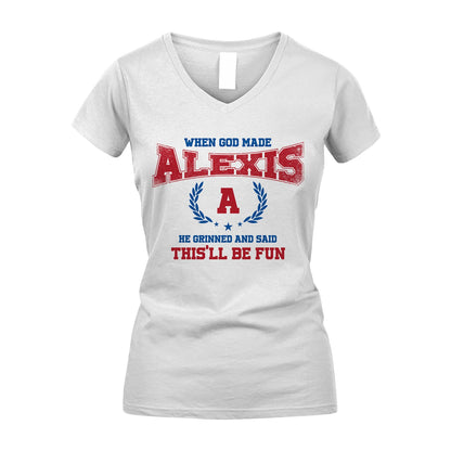 When God Made He Grinned And Said This'll Be Fun Shirt ALEXIS M1-12