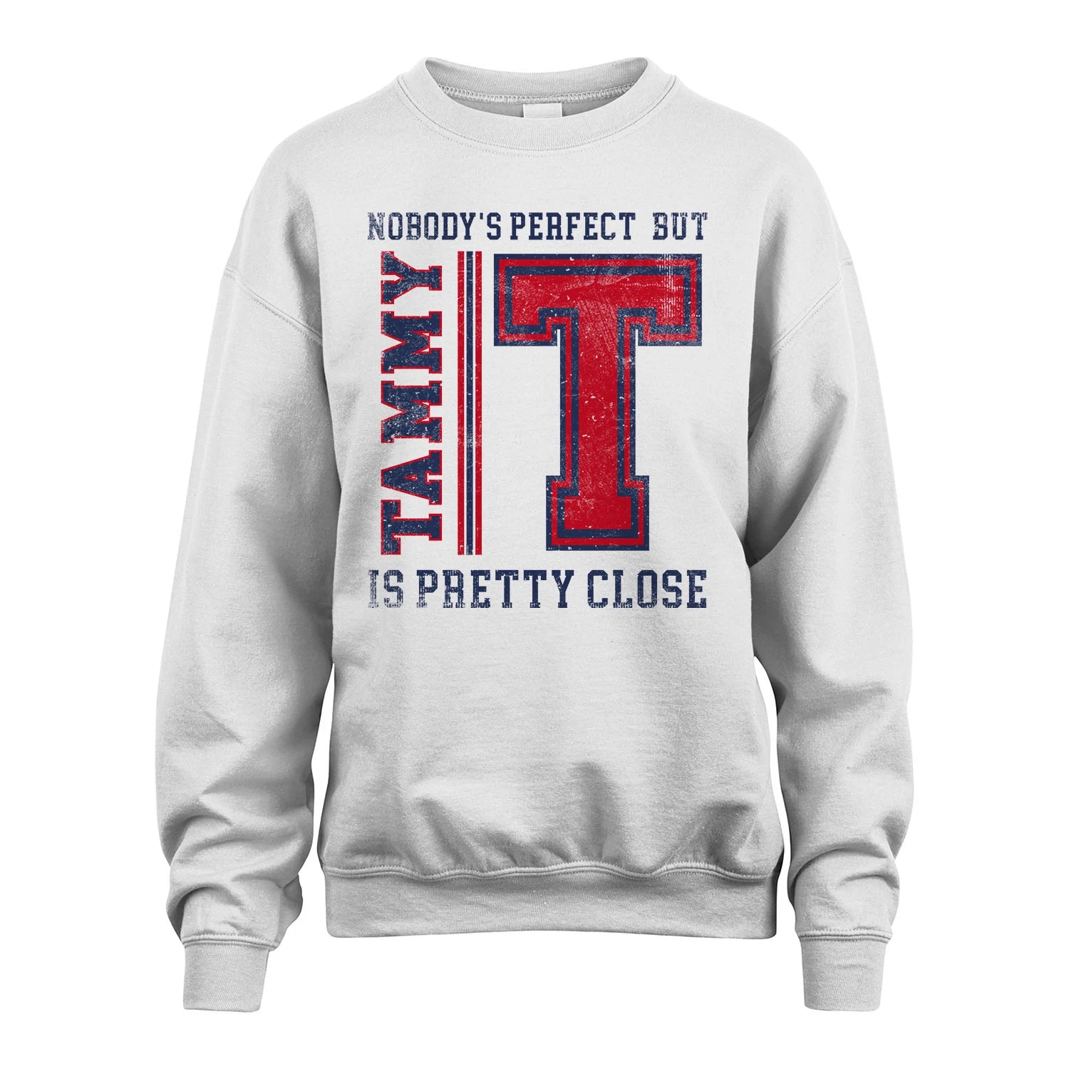 Nobody's Perfect, But Your Name Is Pretty Close TAMMY M1-21