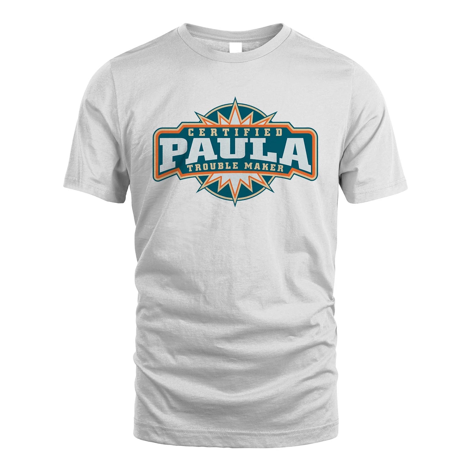 Certified Your Name Trouble Maker Shirt PAULA M1-36