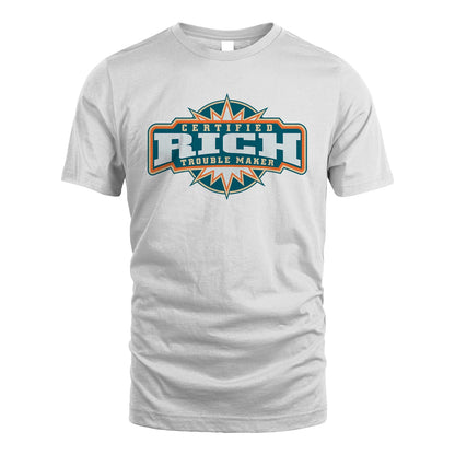 Certified Your Name Trouble Maker Shirt RICH M1-36
