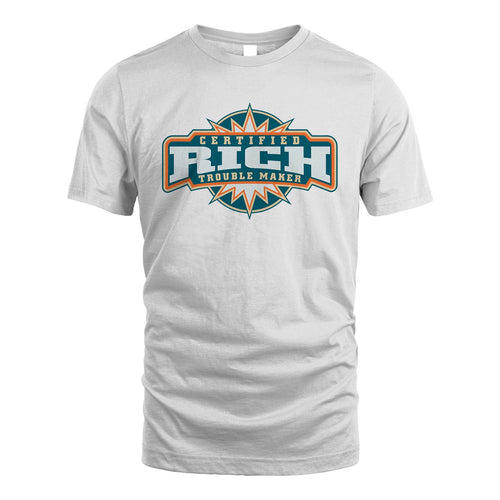 Certified Your Name Trouble Maker Shirt RICH M1-36