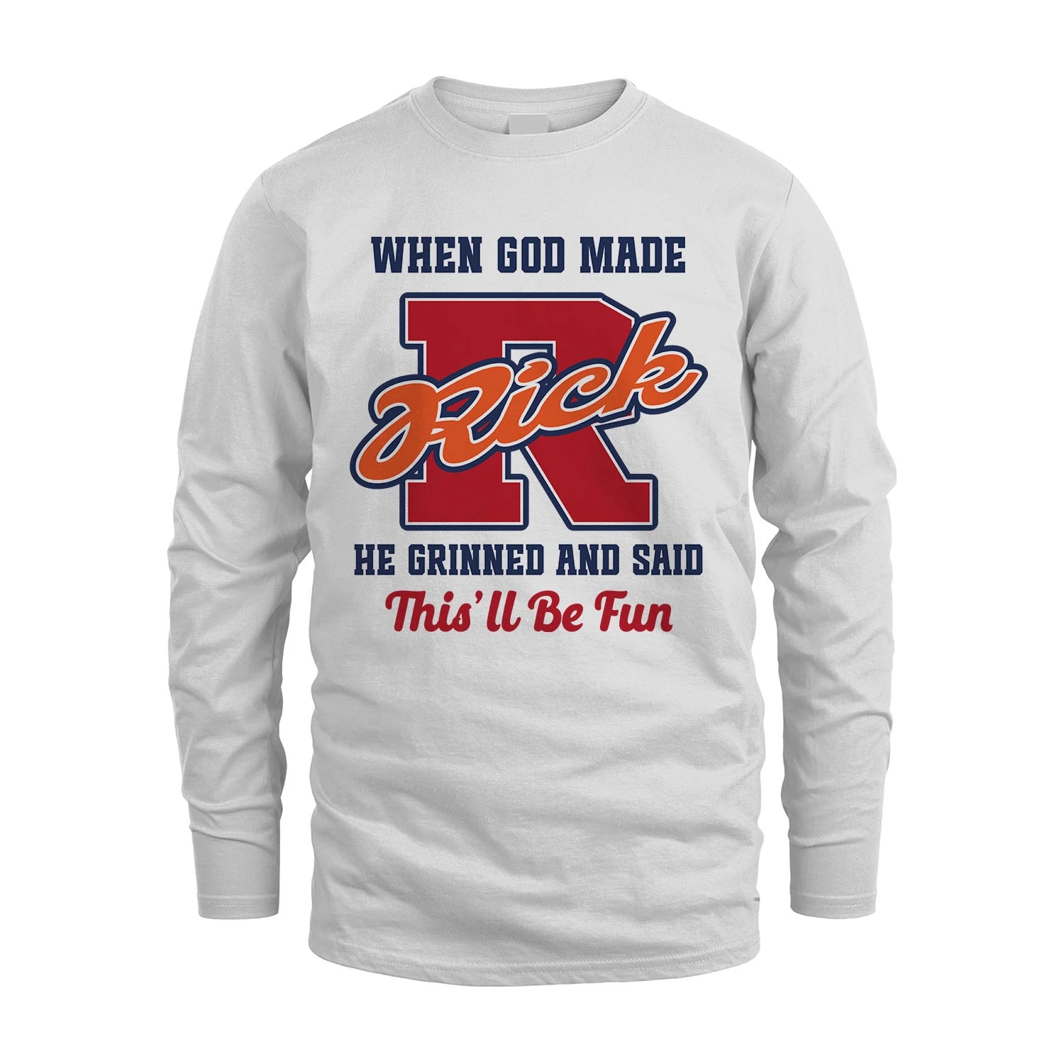 God Made Your Name Custom Shirt RICK M1-16