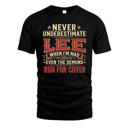 Never Underestimate When I'm Mad Shirt LEE M1-4