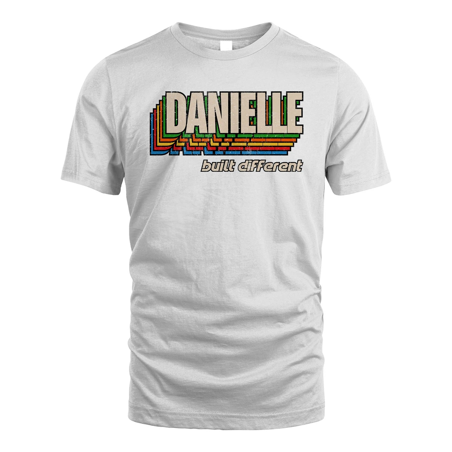 Your Name Built Different Retro Shirt DANIELLE M1-26