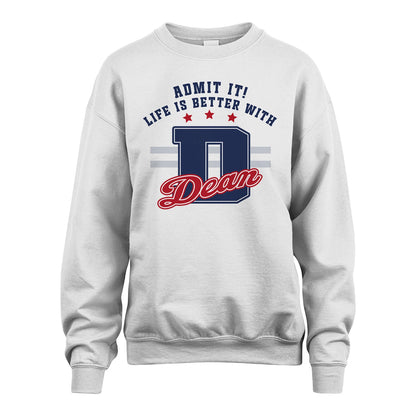 Admit It Life Is Better With Your Name Custom Shirt DEAN M1-20