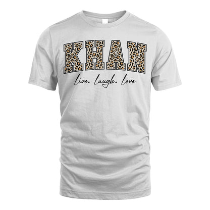 Live Laugh Love Custom Name With Leopard Pattern Shirt KHAN M1-13