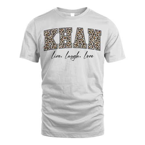 Live Laugh Love Custom Name With Leopard Pattern Shirt KHAN M1-13