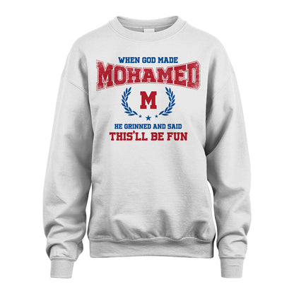 When God Made He Grinned And Said This'll Be Fun Shirt MOHAMED M1-12