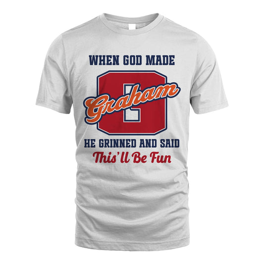 God Made Your Name Custom Shirt GRAHAM M1-16