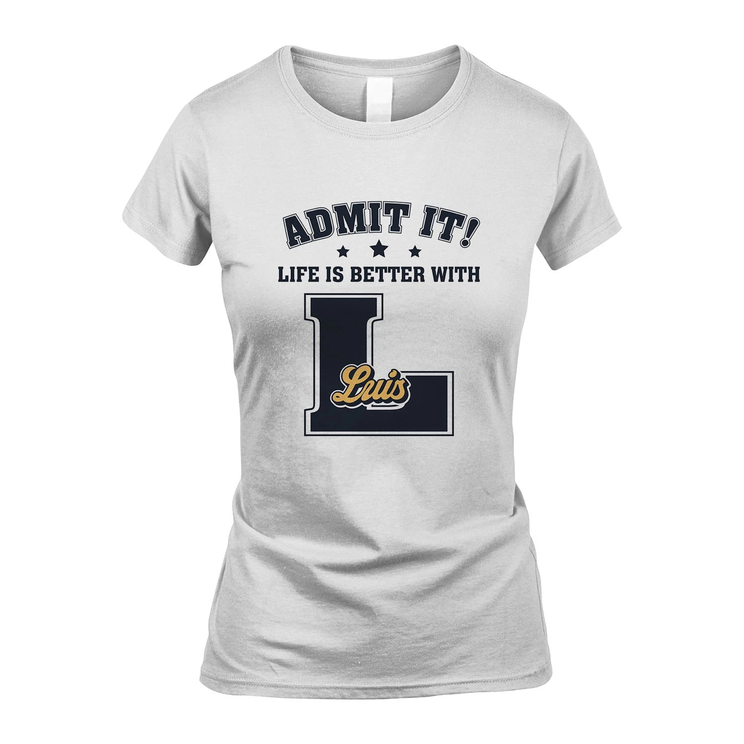 Life Is Better With Your Name Shirt LUIS M1-17