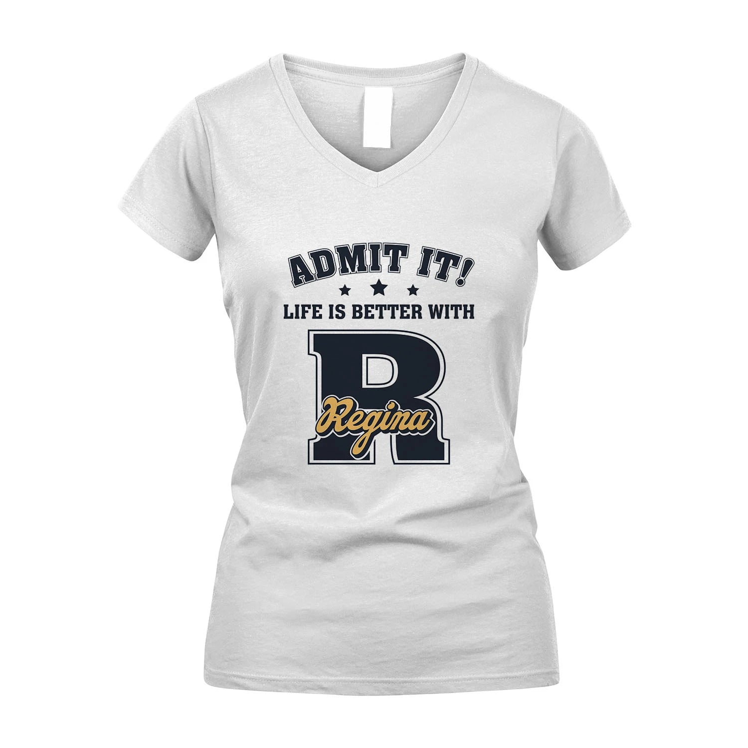 Life Is Better With Your Name Shirt REGINA M1-17