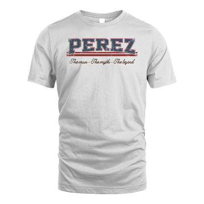 The Man The Myth The Legend Vintage Shirt PEREZ M1-6